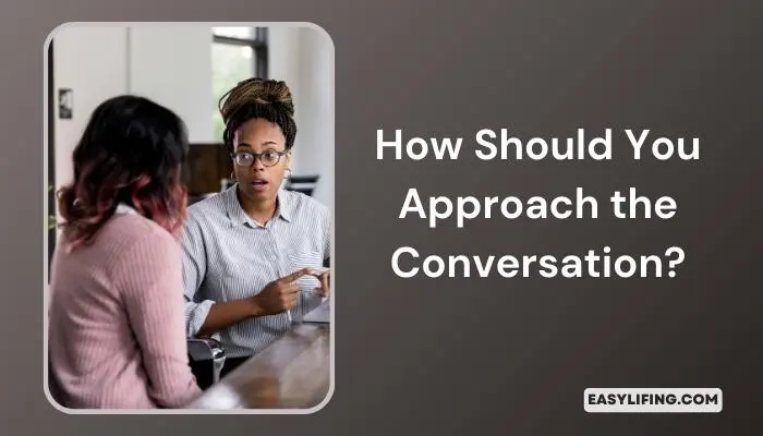 How Should You Approach the Conversation | EasyLifing