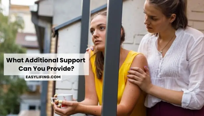 What Additional Support Can You Provide | EasyLifing